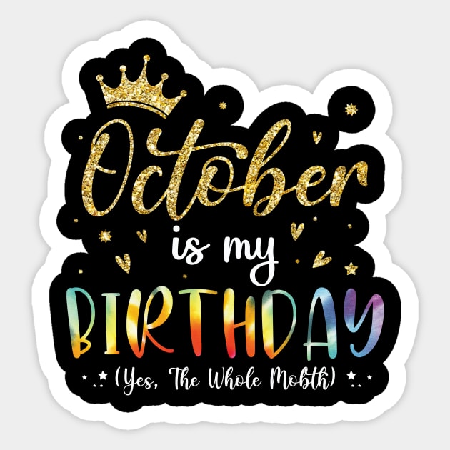 October Is My Birthday The Whole Month Glitter Tie Dye Sticker by Zimmermanr Liame